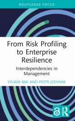 From Risk Profiling to Enterprise Resilience : Interdependencies in Management