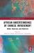 African Understandings of Chinese Involvement : Power, Practices, and Prospects