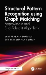 Structural Pattern Recognition Using Graph Matching : Approximate and Error-Tolerant Algorithms