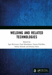 Welding and Related Technologies : Proceedings of the Viith International Conference on Welding and Related Technologies (Wrt 2024, 7-10 October 2024, Yaremche, Ukraine)
