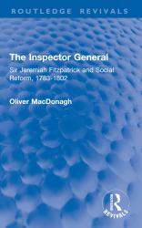 The Inspector General : Sir Jeremiah Fitzpatrick and Social Reform, 1783-1802