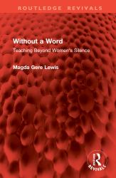 Without a Word : Teaching Beyond Women's Silence