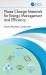 Phase Change Materials for Energy Management and Efficiency Phase Change Materials for Energy Management and Efficiency