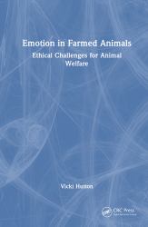 Emotion in Farmed Animals : Ethical Challenges for Animal Welfare