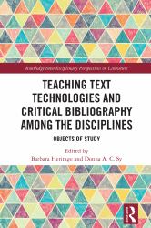 Teaching Text Technologies and Critical Bibliography among the Disciplines : Objects of Study
