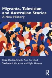 Migrants, Television and Australian Stories : A New History