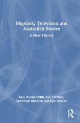 Migrants, Television and Australian Stories : A New History