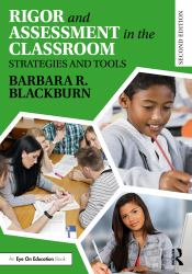 Rigor and Assessment in the Classroom : Strategies and Tools