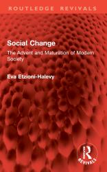 Social Change : The Advent and Maturation of Modern Society