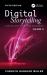 Digital Storytelling : A Creator's Guide to Interactive Entertainment, Volume II