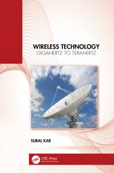 Wireless Technology : Gigahertz to Terahertz