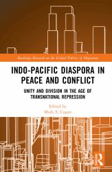 Indo-Pacific Diaspora in Peace and Conflict : Unity and Division in the Age of Transnational Repression