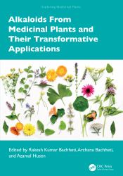 Alkaloids from Medicinal Plants and Their Transformative Applications