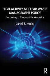 High-Activity Nuclear Waste Management : Becoming a Responsible Ancestor