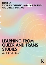 Learning from Queer and Trans Studies : An Introduction