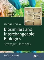 Biosimilars and Interchangeable Biologics : Strategic Elements