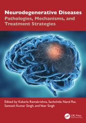 Neurodegenerative Diseases : Pathologies, Mechanisms, and Treatment Strategies
