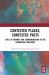 Contested Places, Contested Pasts : Sites of Memory and Commemoration in the Hungarian Landscape