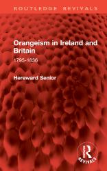 Orangeism in Ireland and Britain : 1795-1836