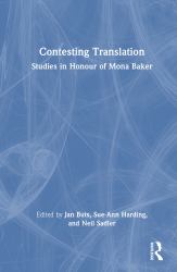 Contesting Translation : Studies in Honour of Mona Baker