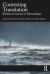 Contesting Translation : Studies in Honour of Mona Baker