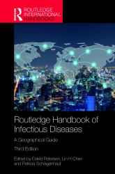 Routledge Handbook of Infectious Diseases : A Geographical Guide