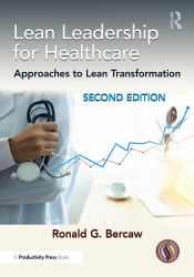 Lean Leadership for Healthcare : Approaches to Lean Transformation