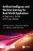 Artificial Intelligence and Machine Learning for Real-World Applications : A Beginner's Guide with Case Studies