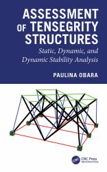 Assessment of Tensegrity Structures : Static, Dynamic, and Dynamic Stability Analysis