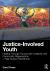 Justice-Involved Youth : Healing Through Trauma with Creativity and Community Regeneration + Peer-Support Workbook Justice-Involved Youth : Healing Through Trauma with Creativity and Community Regeneration + Peer-Support Workbook