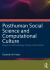 Posthuman Social Science and Computational Culture : Essays on Methodology, Theory and Practice Posthuman Social Science and Computational Culture : Essays on Methodology, Theory and Practice
