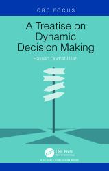 A Treatise on Dynamic Decision Making
