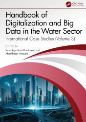 Handbook of Digitalization and Big Data in the Water Sector : International Case Studies (Volume 3)