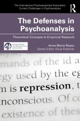 The Defenses in Psychoanalysis : Theoretical Concepts to Empirical Research