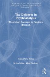 The Defenses in Psychoanalysis : Theoretical Concepts to Empirical Research