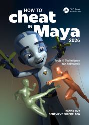 How to Cheat in Maya 2026 : Tools and Techniques for Animators