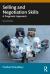 Selling and Negotiation Skills : A Pragmatic Approach