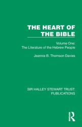 The Heart of the Bible : Volume One: the Literature of the Hebrew People