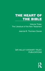 The Heart of the Bible : Volume Three: the Literature of the New Testament