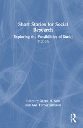 Short Stories for Social Research : Exploring the Possibilities of Social Fiction