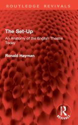 The Set-Up : An Anatomy of the English Theatre Today