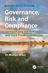 Governance, Risk and Compliance : Demystifying the Risk and Data Privacy Landscape