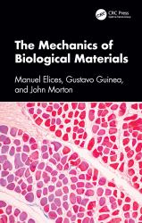 The Mechanics of Biological Materials