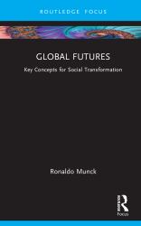 Global Futures : Key Concepts for Social Transformation