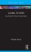 Global Futures : Key Concepts for Social Transformation