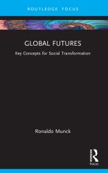 Global Futures : Key Concepts for Social Transformation