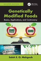 Genetically Modified Foods : Basics, Applications, and Controversy
