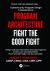 Program Architecture : Fight the Good Fight