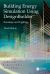 Building Energy Simulation Using Designbuilder(Tm) : Envelope and Lighting Building Energy Simulation Using Designbuilder(Tm) : Envelope and Lighting