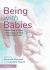 Being with Babies : Establishing a Sense of Belonging in Early Childhood Settings
